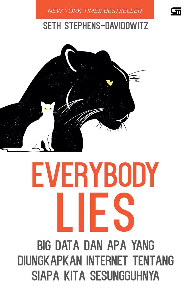 Everybody Lies: Big Data Dan Apa Yang Diungkapkan Internet Tentang Siapa Kita Sesungguhnya