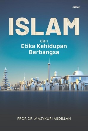 Islam Dan Etika Kehidupan Berbangsa