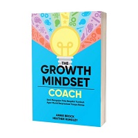The Growth Mindset Coach: Seni Mengajar Pola Pikir Tumbuh