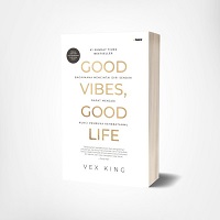 Good Vibes, Good Life