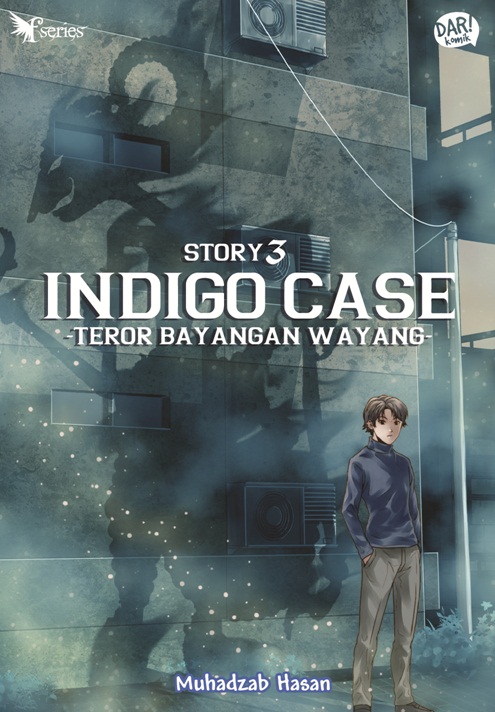 Fantasteen Series: Indigo Case #3: Teror Bayang- Teror Bayangan