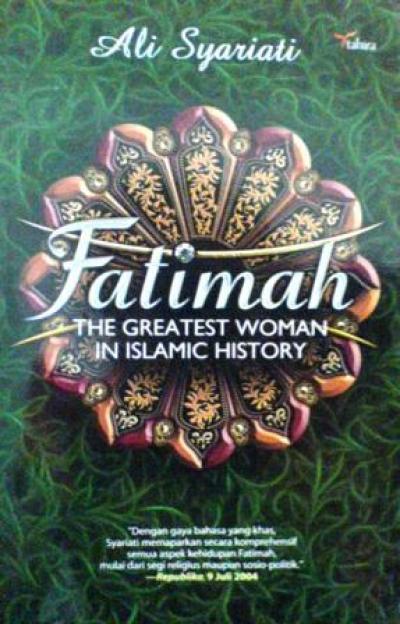 Fatimah: The Greatest Woman In Islamic History