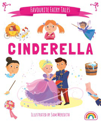 Favourite Fairy Tales : Cinderella - Really Decent Books