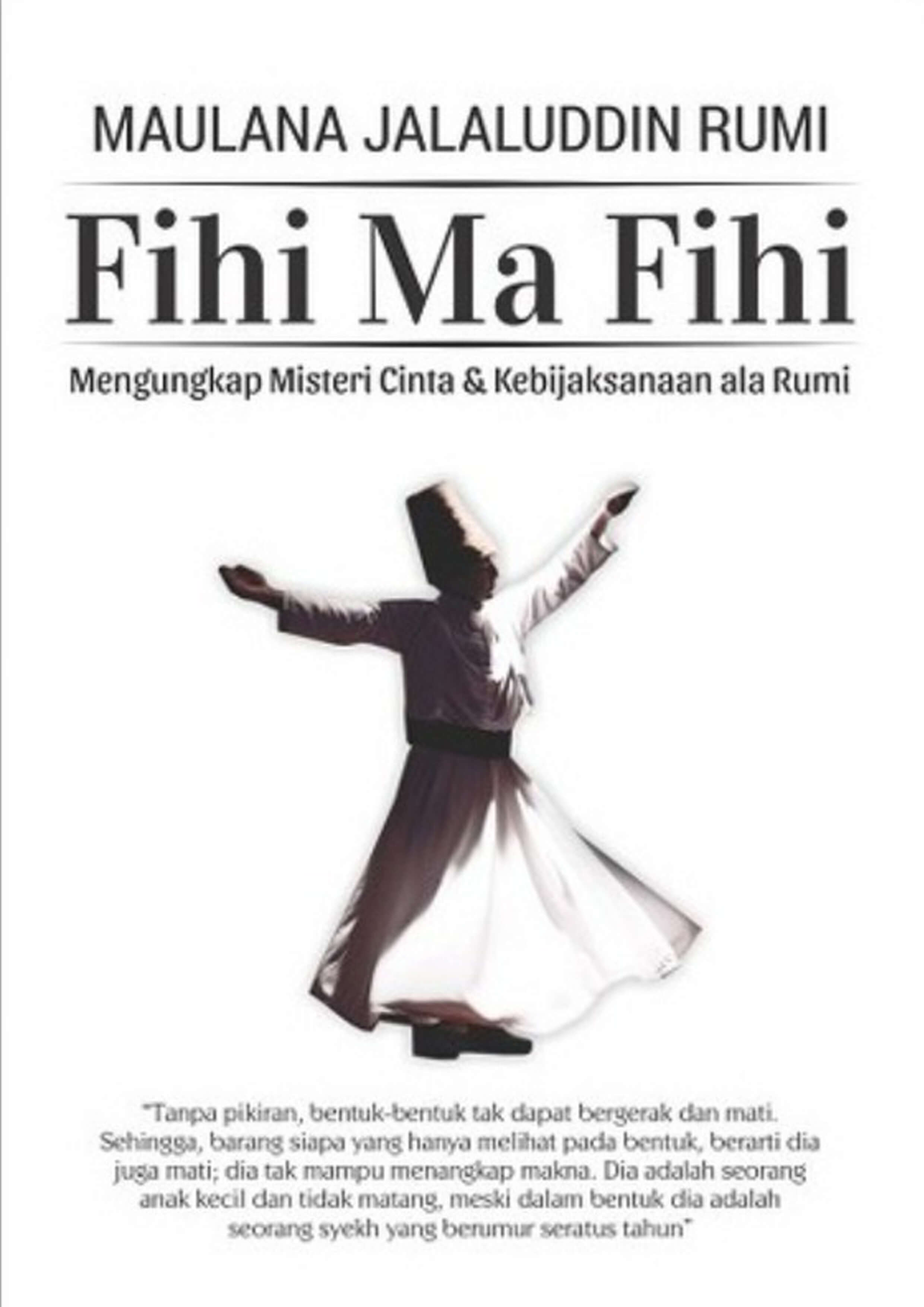 Fihi Ma Fihi: Mengungkap Misteri Cinta Dan Kebijaksanaan Ala Rumi