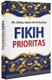 Fikih Prioritas [dr. Abdus Salam Ali Al-Karbuli]