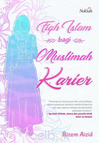 Fiqh Islam Bagi Muslimah Karier
