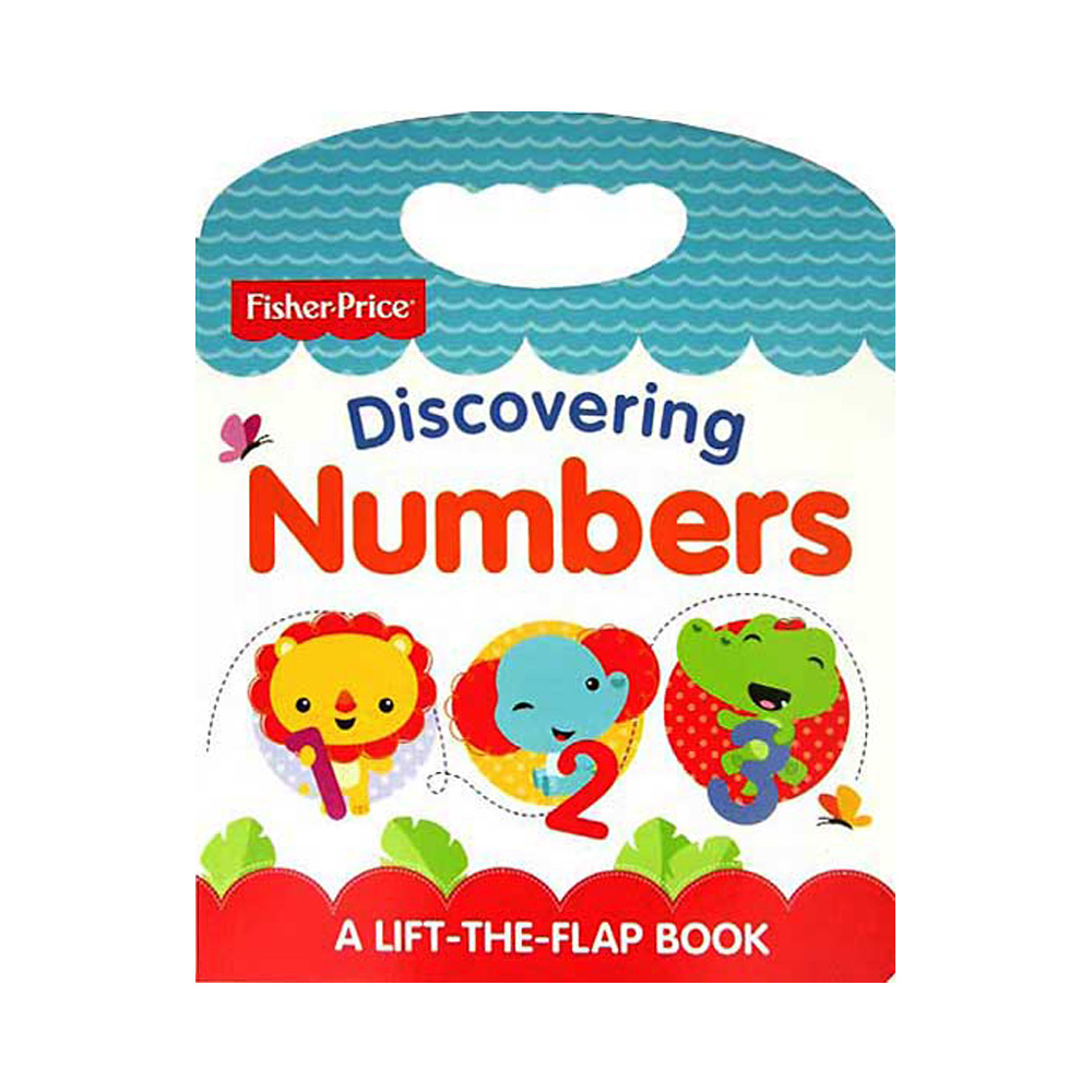 Fisher-Price: Discovering Numbers: Lift-The- Flap Book