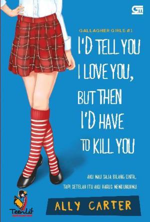 Gallagher Girls#1: Aku Mau Saja Bilang Cinta