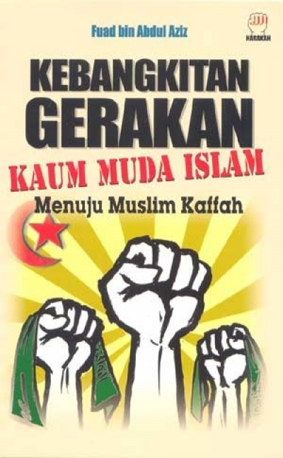 Kebangkitan Gerakan Kaum Muda Islam Menuju Muslim Kaffah