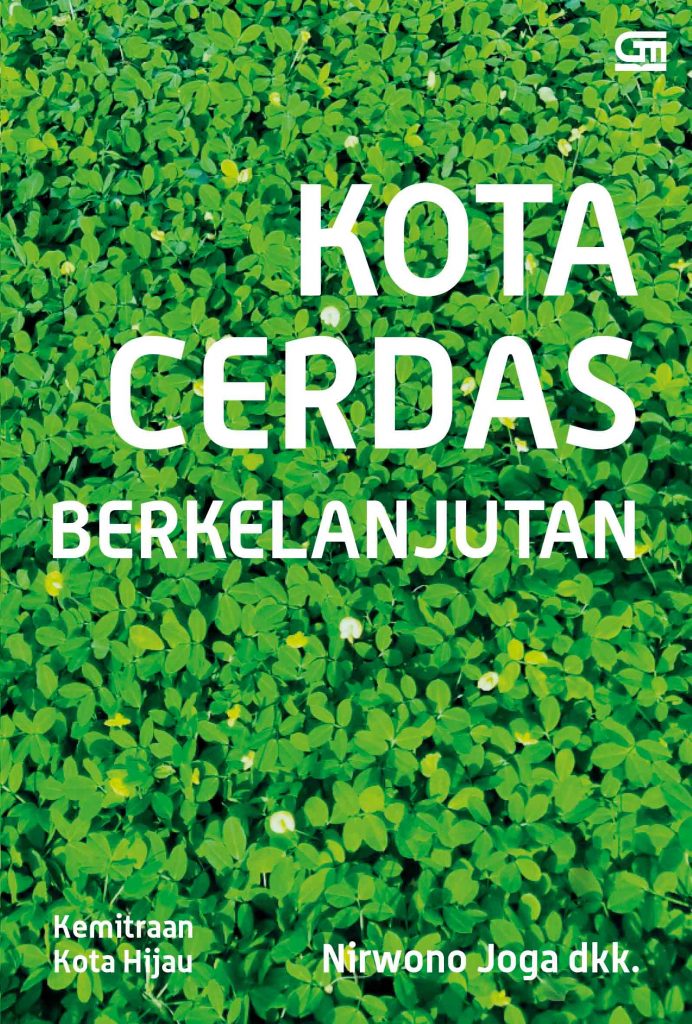 Gerakan Kota Hijau 2.0: Kota Cerdas Berkelanjutan [nirwono Joga]