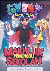 Ghost School Days: Makhluk Penunggu Sekolah (Republish)
