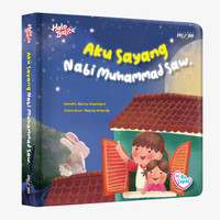 Aku Sayang: Aku Sayang Nabi Muhammad Saw. (Boardbook)