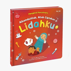 Seri Islamic Learning Family: Alhamdulillah, Allah Ciptakan Lidahku