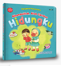 Seri Islamic Learning Family : Alhamdulillah, Allah Ciptakan Hidungku
