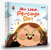 Seri Self Love: Aku Lebih Percaya Diri (Boardbook)