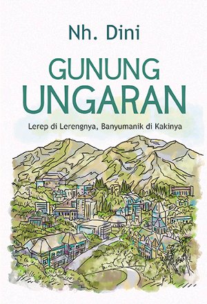 Gunung Ungaran Lerep Di Lerengnya, Banyumanik Di Kakinya