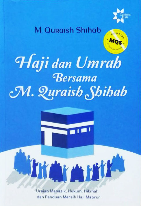 Haji Dan Umroh Bersama M. Quraish Shihab Edisi Baru