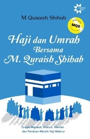 Haji Dan Umroh Bersama M Quraish Shihab