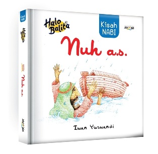 Halo Balita: Kisah Nabi Nuh A.s.-New