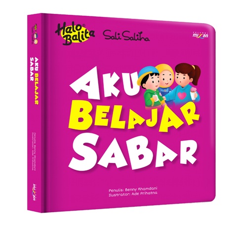 Halo Balita Sali Saliha: Aku Belajar Sabar (Boardbook)