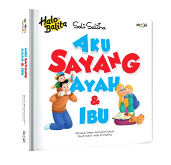 Halo Balita Sali Saliha: Aku Sayang Ayah & Ibu (Boardbook)