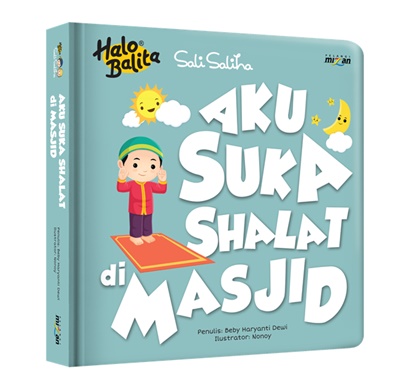 Halo Balita Sali Saliha: Aku Suka Shalat Di Masjid (Boardbook)
