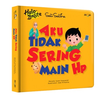Halo Balita Sali Saliha: Aku Tidak Sering Main Hp (Boardbook)
