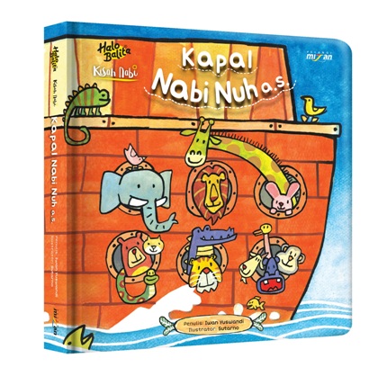 Halo Balita.kisah Nabi: Kapal Nabi Nuh A.s. (Boardbook)