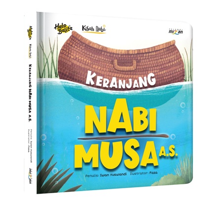 Halo Balita.kisah Nabi: Keranjang Nabi Musa A.s. (Boardbook)