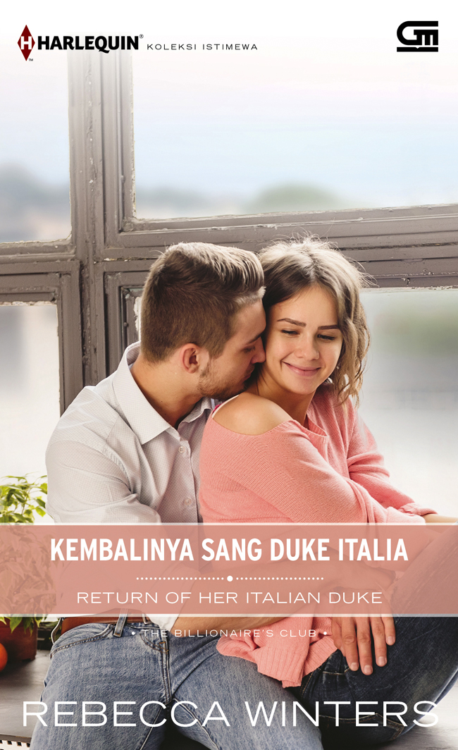 Harlequin Koleksi Istimewa: Kembalinya Sang Duke Italia (Return Of Her Italian Duke)