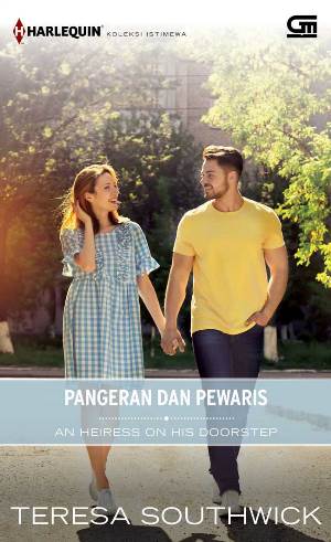 Harlequin Koleksi Istimewa: Pangeran Dan Pewaris (An Heiress On His Doorstep)