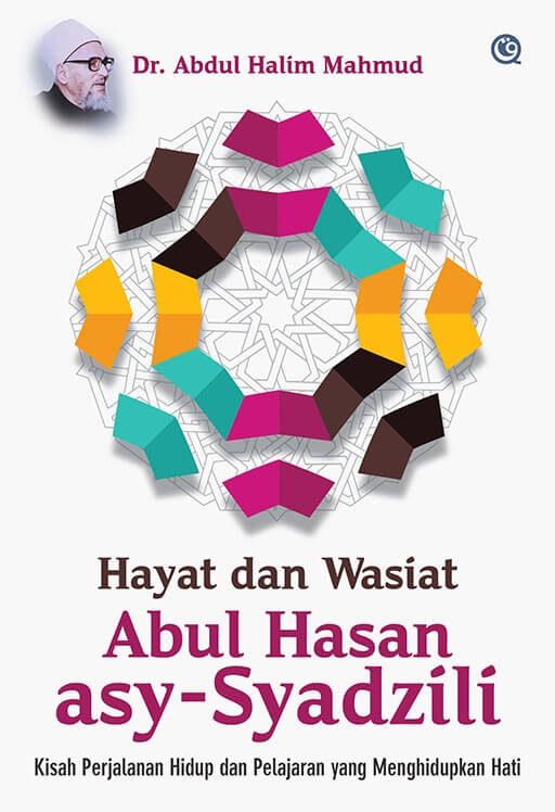 Hayat Dan Wasiat Abul Hasan Asy-Syadzili