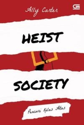 Heist Society#1: Pencuri Kelas Atas (Heist Society)