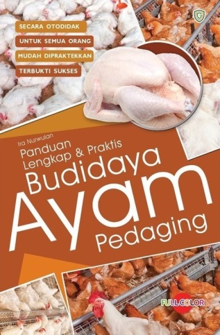 Panduan Lengkap Dan Praktis Budidaya Ayam Pedaging