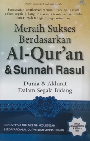Meraih Sukses Berdasarkan Alquran Dan Sunnah Rasul