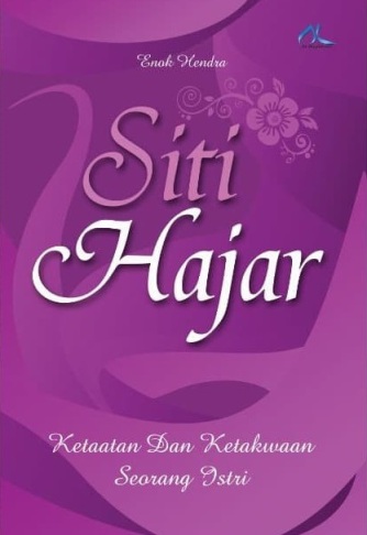 Siti Hajar - Ketaatan Dan Ketakutan Seorang Isteri