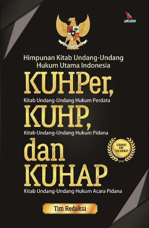 Himpunan Kitab Undang-Undang Hukum Utama Indonesia Kuhper, Kuhp, Dan Kuhap