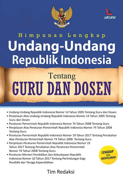 Himpunan Lengkap Undang-Undang Republik Indonesia Tentang Guru Dan Dosen