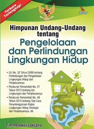 Himpunan Undang-Undang Tentang Pengelolaan Dan Perlindungan Lingkungan Hidup