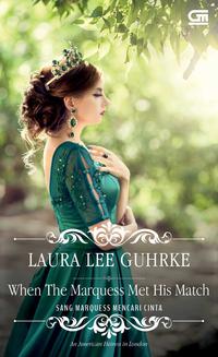 Historical Romance: Sang Marquess Mencari Cinta (When The Marquess Met His Match)