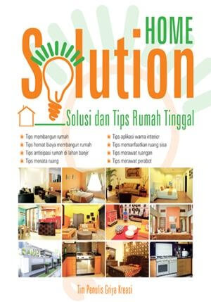 Home Solution: Solusi  Dan  Tips Rumah Tinggal