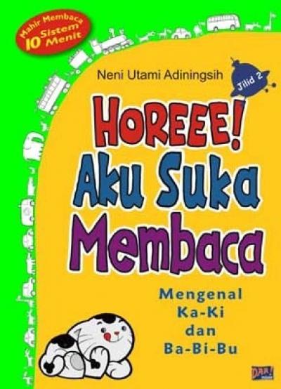 Mahir Membaca Sistem 10 Menit: Horeee! Aku Suka Membaca Mengenal