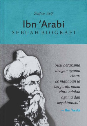 Ibn Arabi: Sebuah Biografi