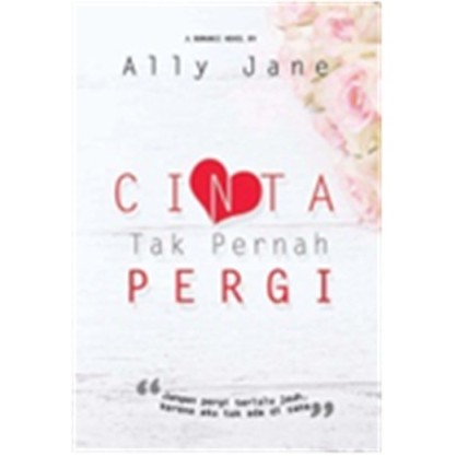 Cinta Tak Pernah Pergi