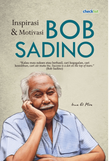 Inspirasi & Motivasi Bob Sadino
