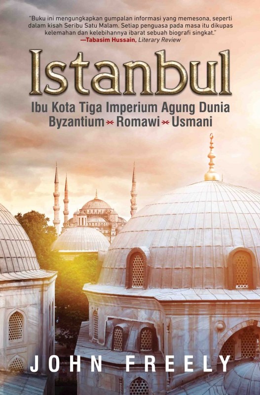 Istanbul: Ibu Kota Tiga Imperium Agung Dunia Hc