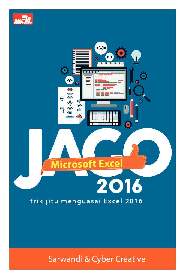 Jago Microsoft Excel 2016 [sarwandi  Dan  Cyber Creative]