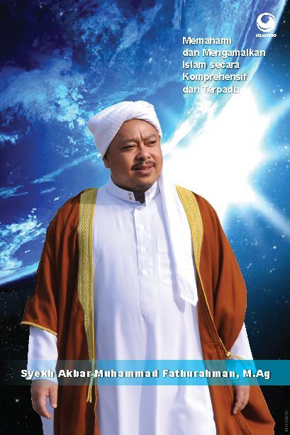 Jalan Menuju Tuhan: Memahami Dan Mengamalkan Islam Secara