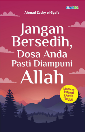 Jangan Bersedih, Dosa Anda Pasti Diampuni Allah