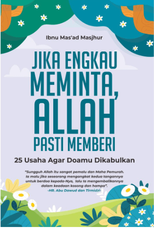 Jika Engkau Meminta, Allah Pasti Memberi